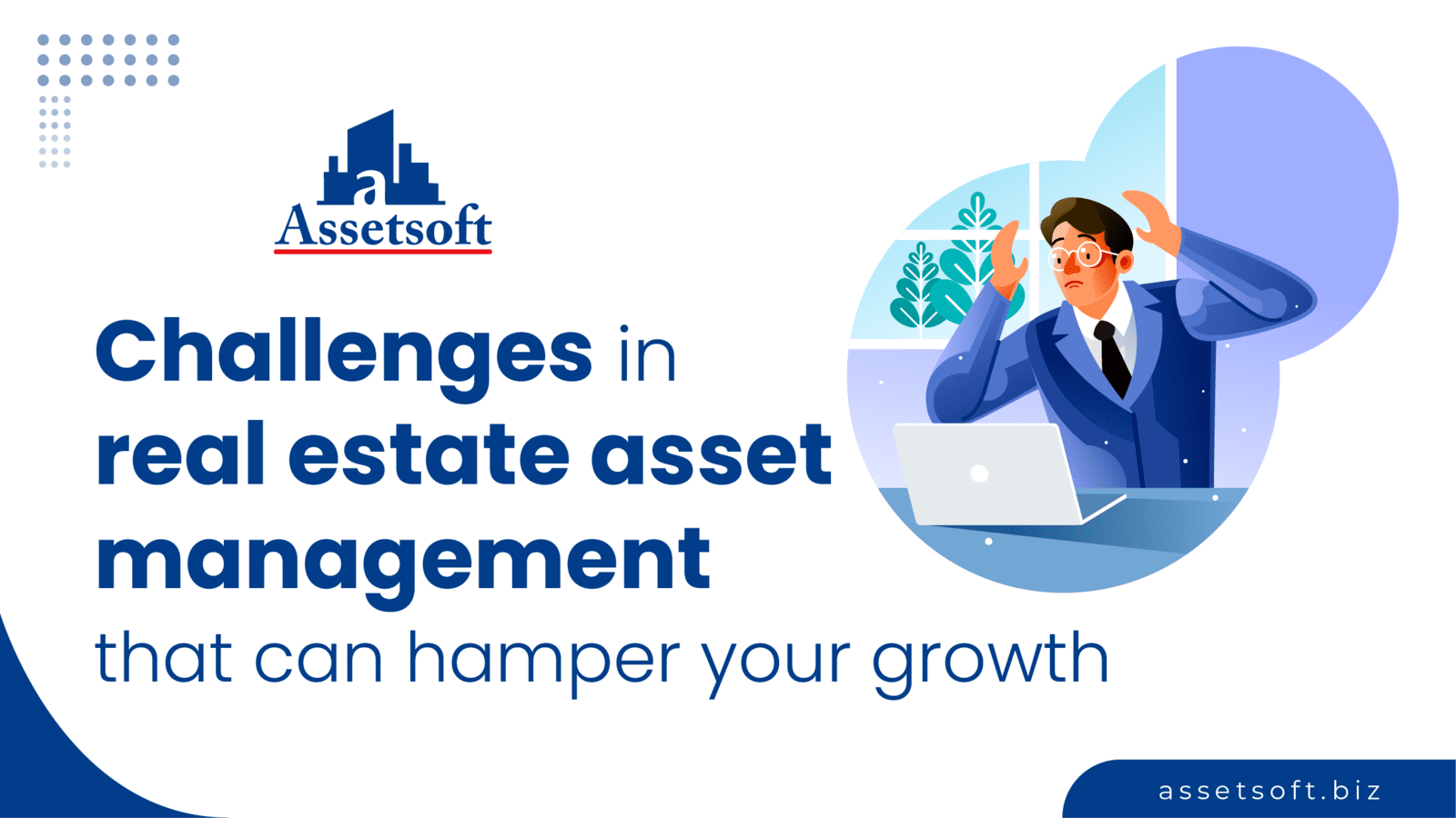 Challenges in real estate asset management that can hamper your growth 
